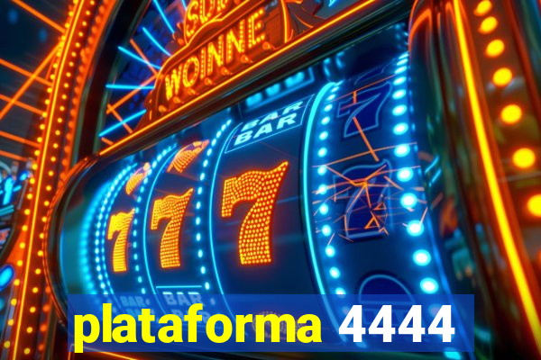 plataforma 4444